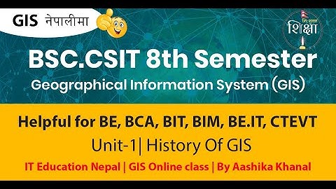 History of Geographical Information System (GIS) | IT Education Nepal | Online Class By Aashika
