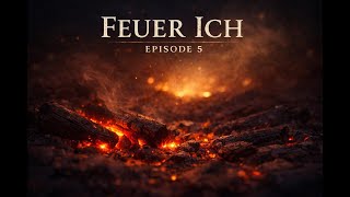 Feuer Ich I Element Ich – Episode 5 | Innere Kraft, Mut & Transformation