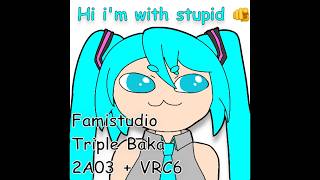 FamiStudio - Lamaze-P - Triple Baka 2A03 + VRC6