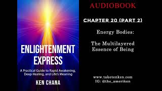 Chapter 20 (Part 2) – Energy Bodies: The Multilayered Essence of Being
