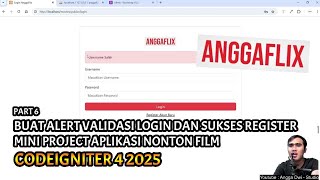 BUAT ALERT VALIDASI LOGIN DAN SUKSES REGISTER - MINI PROJECT APLIKASI FILM DI CODEIGNITER 4 PART 6