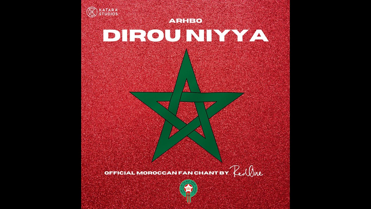 Dirou Niyya   Official Moroccan Fan Chant