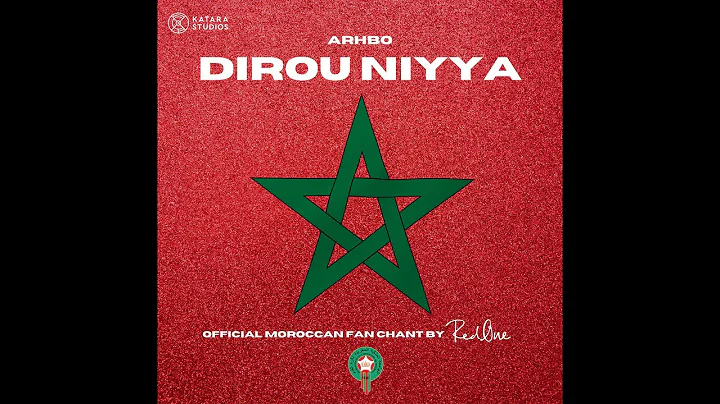 Dirou Niyya - Official Moroccan Fan Chant