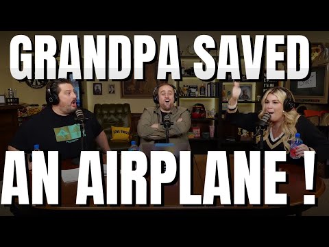 My Grandpa Saved A Plane From Crashing! | AreYouGarbage? | Heather McMahan