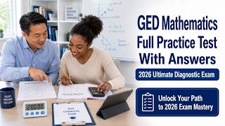 GED Mathematics Full Practice Test With Answers: 2026 Ultimate Diagnostic Exam
