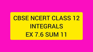 CBSE NCERT CLASS 12 MATHS INTEGRALS EX 7.6 SUM 11  (SOLUTION IN TAMIL)