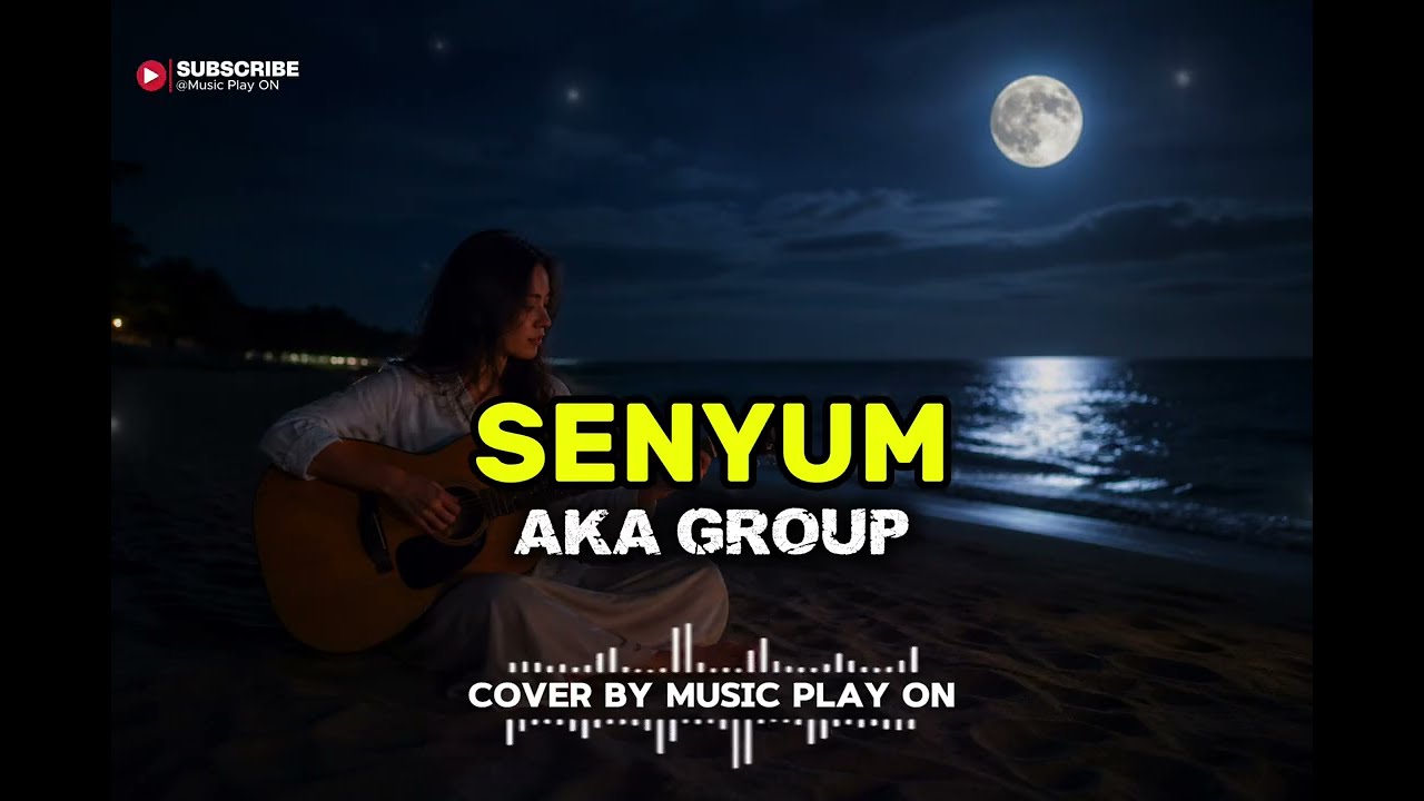 SENYUM//AKA GROUP_ COVER BY MUSIC PLAY ON_POP ROCK  BALLAD  VERSION