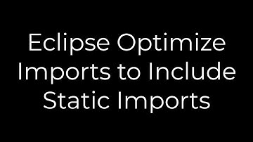 Java :Eclipse Optimize Imports to Include Static Imports(5solution)