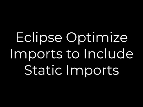 Java :Eclipse Optimize Imports to Include Static Imports(5solution)