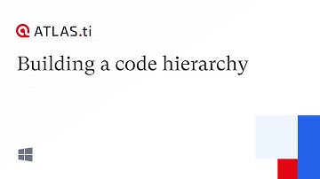Building a code hierarchy - ATLAS.ti Windows