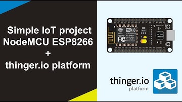 Simple IoT Project Using NodeMCU ESP8266 &  thinger.io Platform