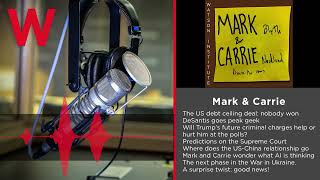 Mark &amp; Carrie: Rogue AI, predicting the Supremes, and debt-ceiling dumbskullery