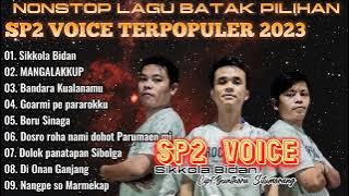 SP2 VOICE FULL ALBUM LAGU BATAK POP TERBAIK 2023|| NONSTOP COVER MP3