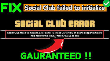 How to Fix Social club failed to initialize error code 16