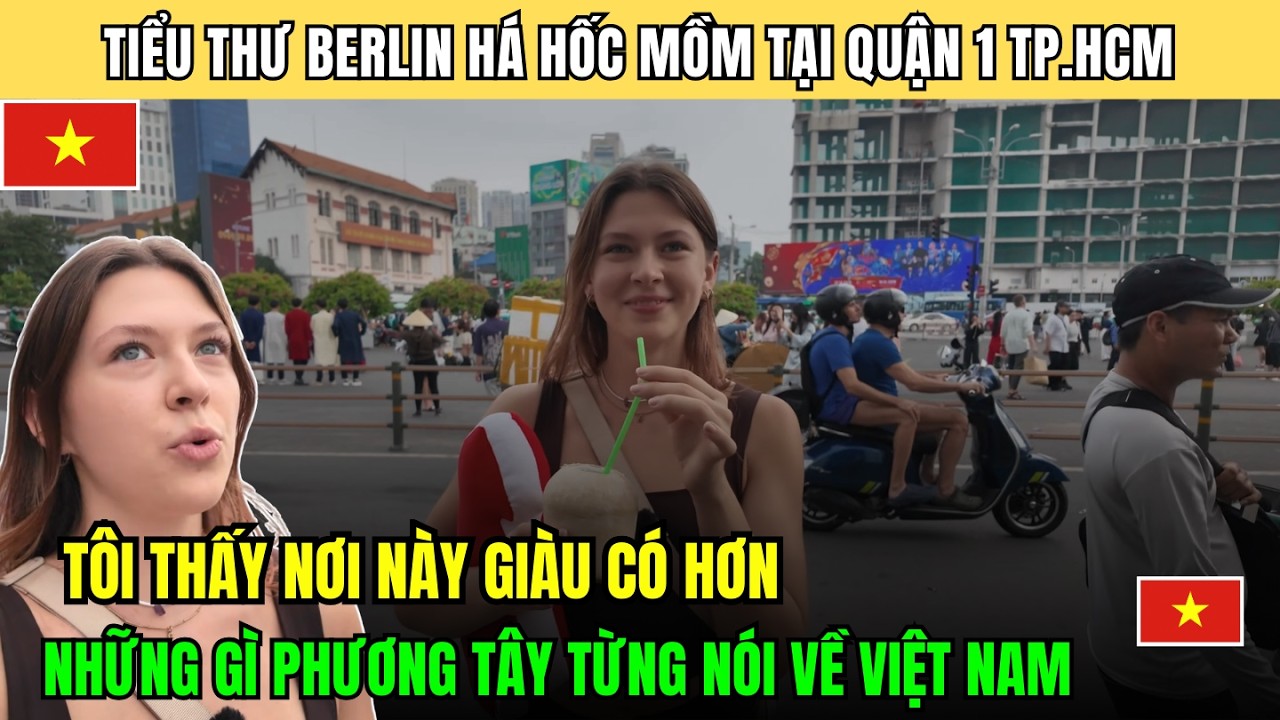 Tiểu thư Berlin há hốc mồm tại Quận 1: Sài Gòn giàu có hơn những gì báo chí phương Tây nói!
