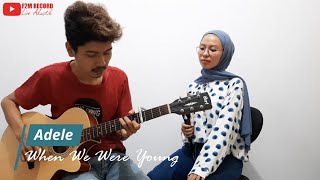 When We Were Young Adele Live Acoustic Cover by Enisa amp Abud