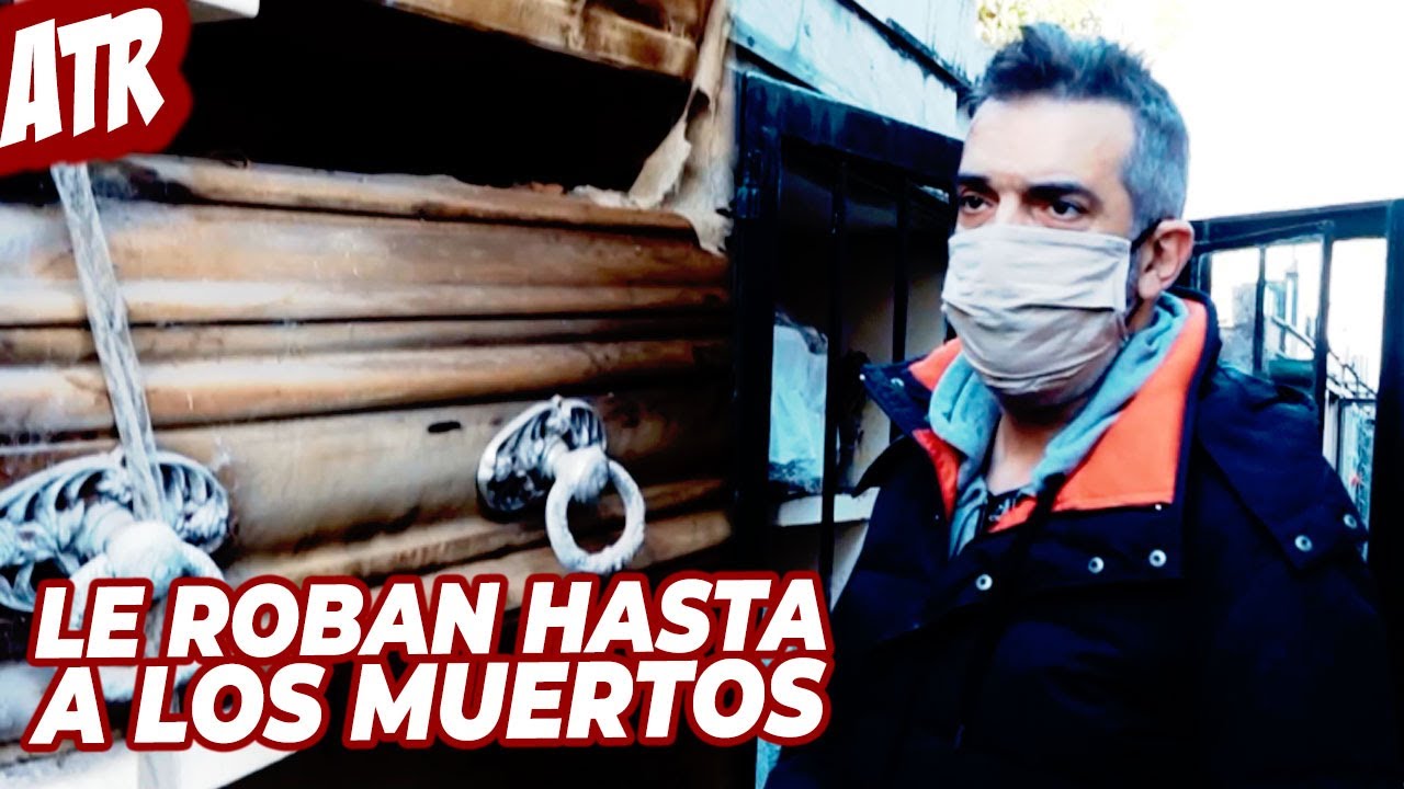 LE ROBAN HASTA A LOS MUERTOS - Martín Ciccioli en el Cementerio de Ezpeleta (Informe ATR)