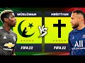 MÜSLÜMAN TAKIM vs HRİSTİYAN TAKIM // FIFA 22 KARİYER MODU KAPIŞMA