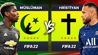 MÜSLÜMAN TAKIM vs HRİSTİYAN TAKIM // FIFA 22 KARİYER MODU KAPIŞMA