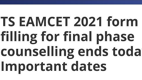 TS EAMCET 2021 Counselling final phase: How to register, pay fees