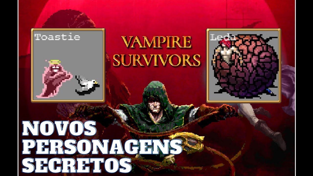 VAMPIRE SURVIVORS - MAIS PERSONAGENS SECRETOS - LEDA E TOASTIE