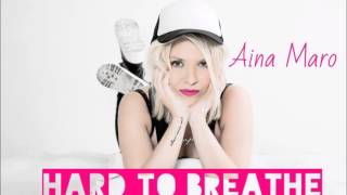 Hard To Breathe - Aina Maro (Audio Oficial)