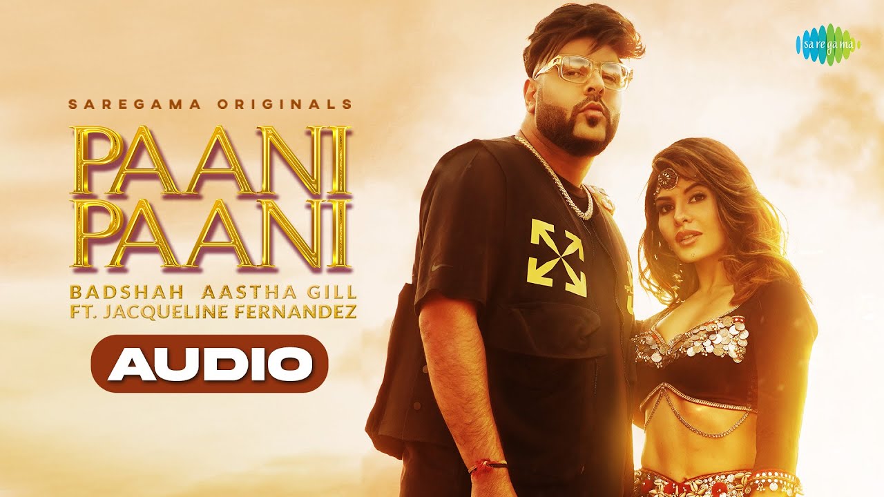 Paani Paani  Full Audio  Badshah  Jacqueline Fernandez  Aastha Gill