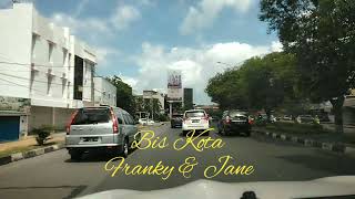 Download Lagu Bis kota Franky \u0026 Jane MP3 Download Lagu Bis kota Franky \u0026 Jane MP3
