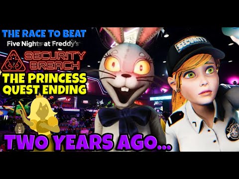 Видео: This Video Is TWO YEARS OLD… || The Princess Quest Ending - The Race To Beat Security Breach