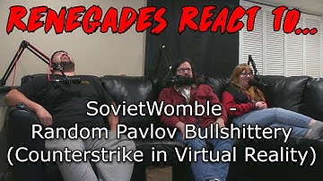 Renegades React to... SovietWomble - Random Pavlov Bullshittery (Counterstrike in Virtual Reality)