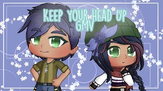 *Keep Your Head Up* - GMV // Gacha Club Test//Kinda Lazy
