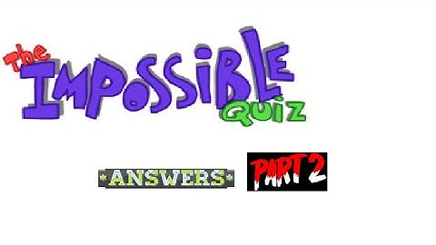 the impossible quiz answers pt2