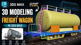 How to Model a Realistic Freight Wagon in 3ds Max
