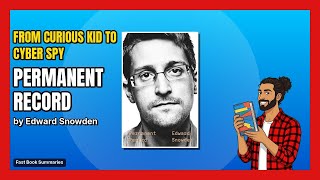Permanent Record Book Summary - Authored by: Edward Snowden