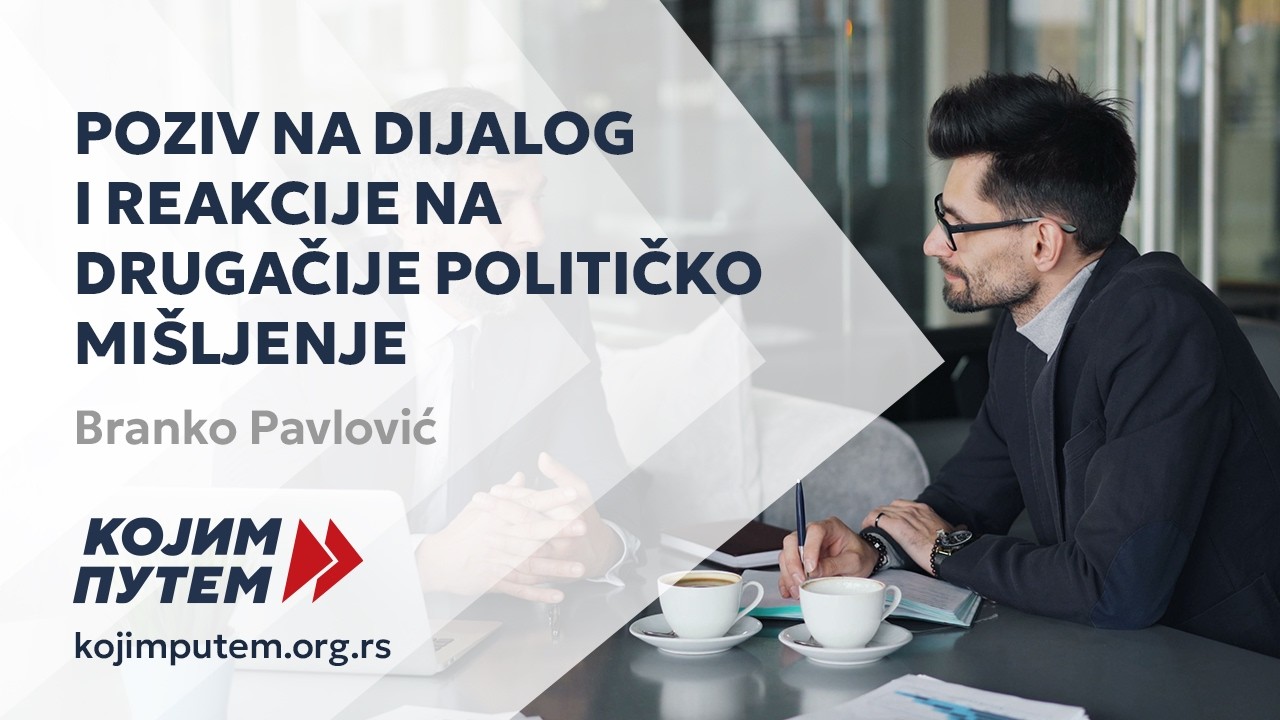 Branko Pavlović - Poziv na dijalog i reakcije na drugačije političko mi&scaron;ljenje