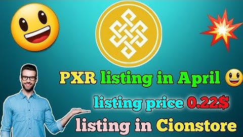 Pxr network new update. Pxr listing in April. Pxr network listing price 0.22$. Pxr network news.