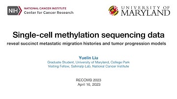 Y Liu. Single-cell methyl-seq data reveal succinct metastatic migration histories