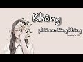 KHÔNG PHẢI EM ĐÚNG KHÔNG ? Dương Hoàng Yến [ Lyrics + sub ]