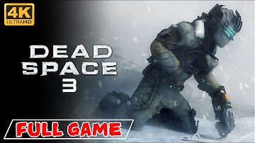 DEAD SPACE 3 (COMPLETE) Gameplay Walkthrough FULL GAME - No Commentary [4K 60FPS] All Cutscenes