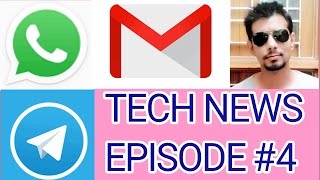 Tech News Episode Gmail, Cat S60, Whatsapp, Telegram, Technical News.