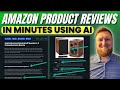 How i create amazon product reviews in minutes with ai