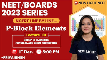 LIVE NEET/BOARDS 2023 | NCERT LINE BY LINE | p-BLOCK ELEMENTS | LEC-1 | PRIYA MA