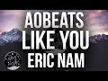 AOBeats Like You Feat Eric Nam mp3