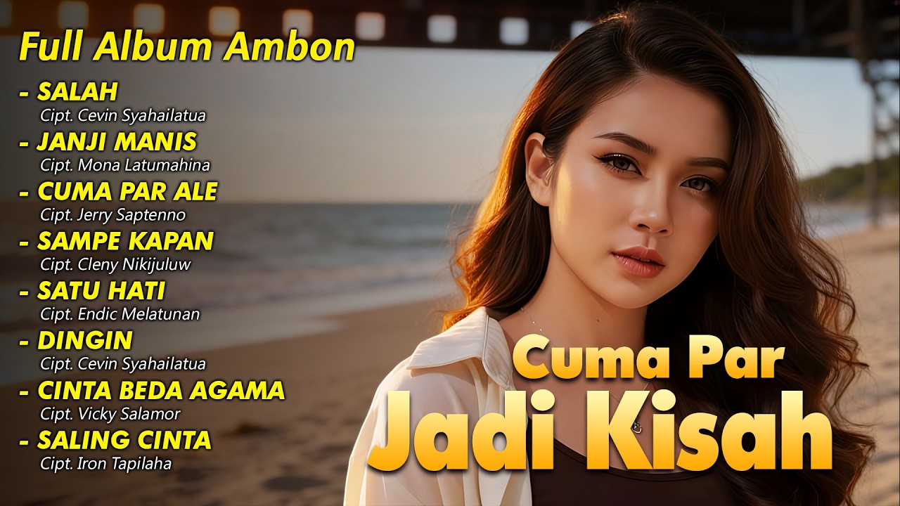 Cuma Par Jadi Kisah || Full Album Ambon