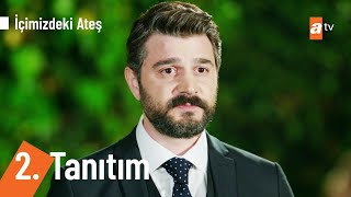 İçimizdeki Ateş 2. Tanıtım | 23 Haziran Perşembe atv'de @IcimizdekiAtesatv