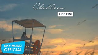 Chính Là Em - Linh BM | Official Lyric Video