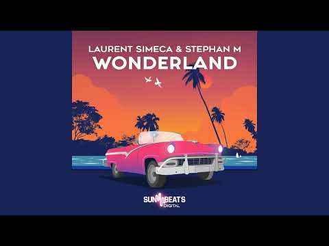 Laurent Simeca Stephan M Wonderland Original Mix 