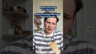 Should we be worried about ‘iPad kids’?  Oxford Psychology DPhil student shares his thoughts