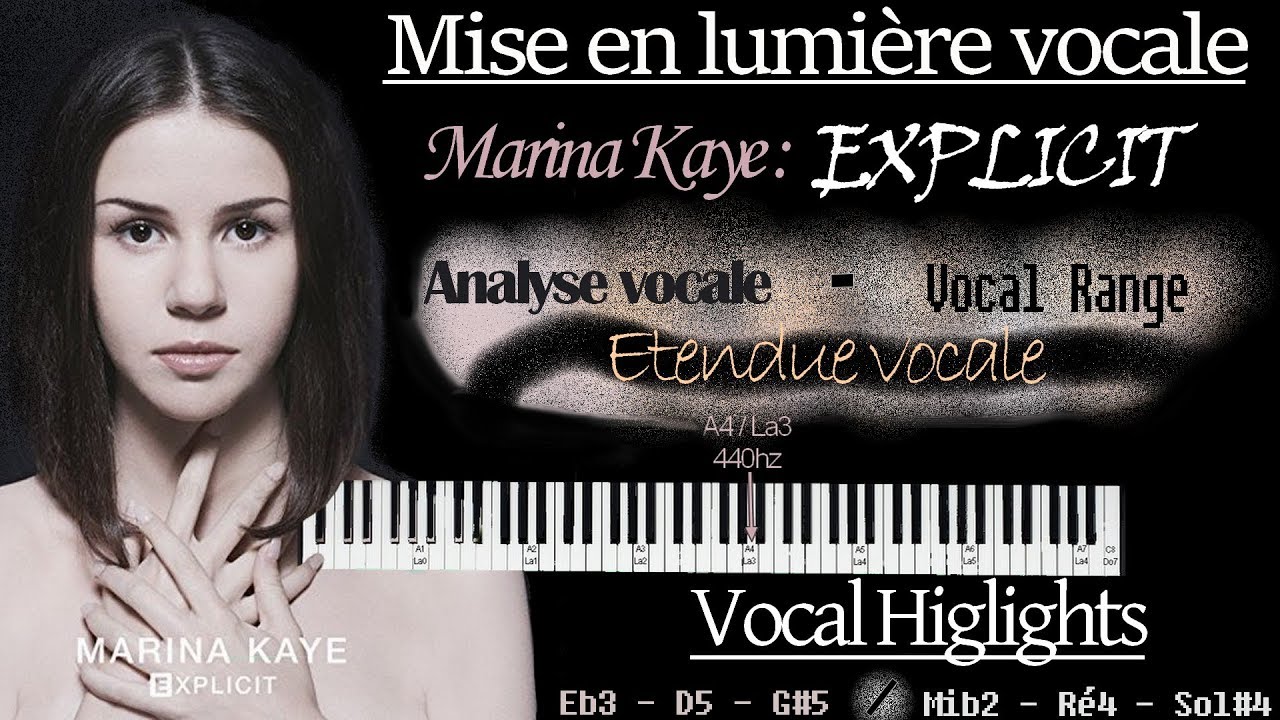 Marina Kaye Etendue Vocale Vocal Range Explcit Album Eb3 D5 G 5 I Mise En Lumiere Vocale Youtube