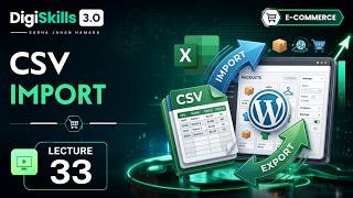 How To Import & Export Product Files Using Csv | E-Commerce Management | Lec 33 | DigiSkills 3.0